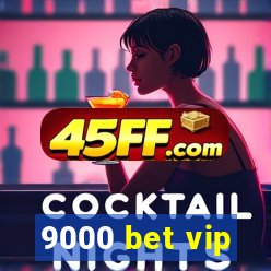 9000 bet vip